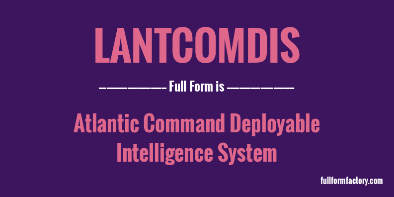 lantcomdis-full-form