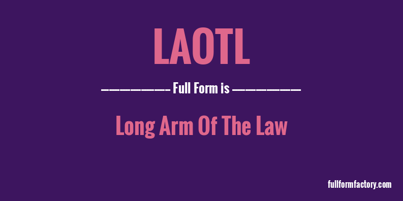 laotl-full-form