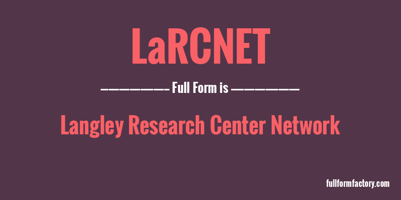 larcnet-full-form
