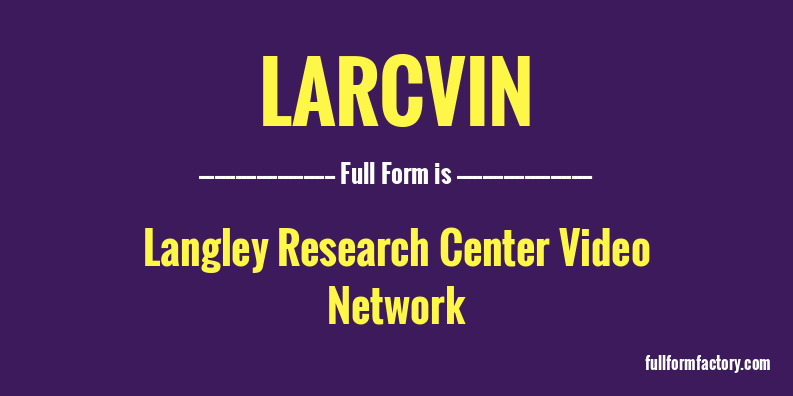 larcvin-full-form