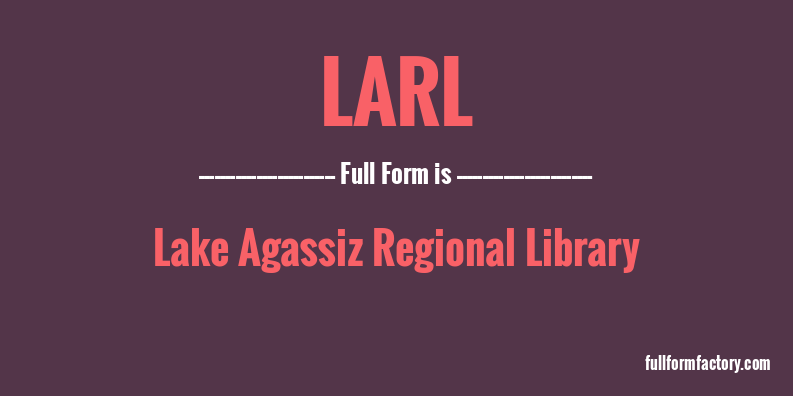 larl-full-form