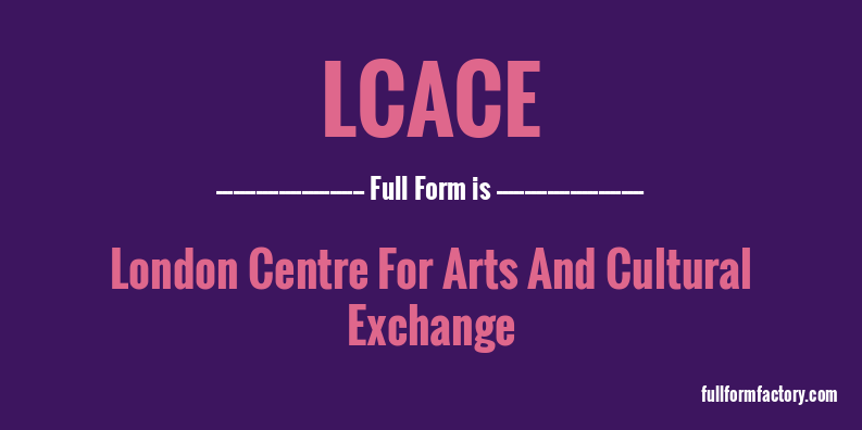 lcace-full-form