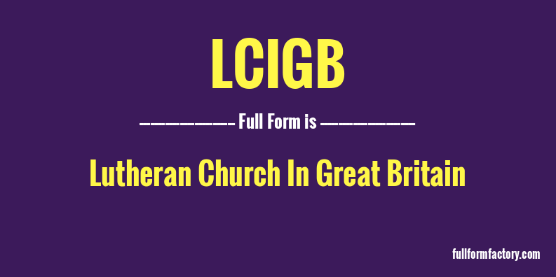 lcigb-full-form