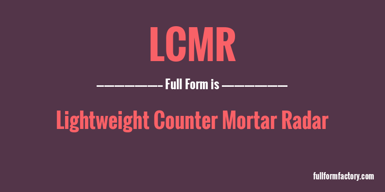 lcmr-full-form