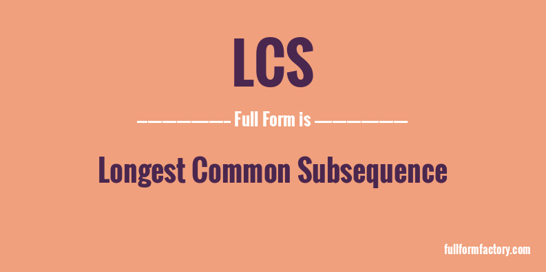 lcs-full-form