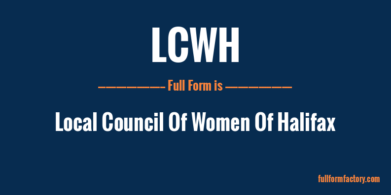 lcwh-full-form