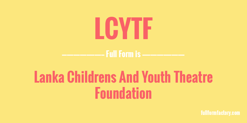 lcytf-full-form