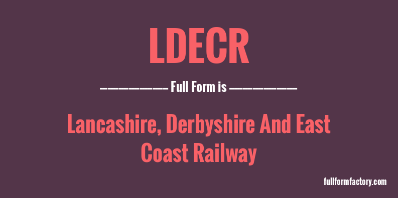 ldecr-full-form