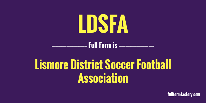 ldsfa-full-form