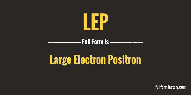 lep-full-form