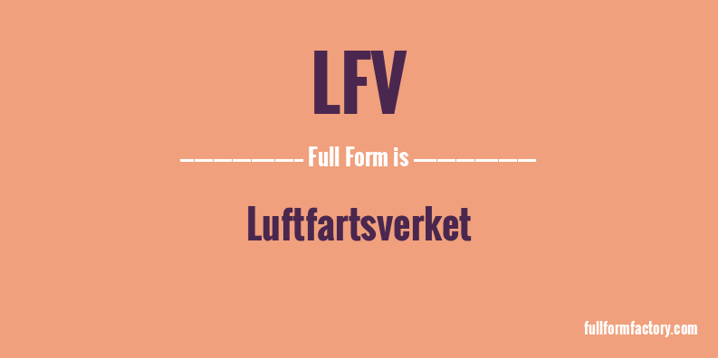 lfv-full-form