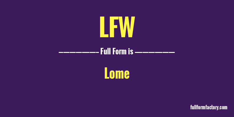 lfw-full-form