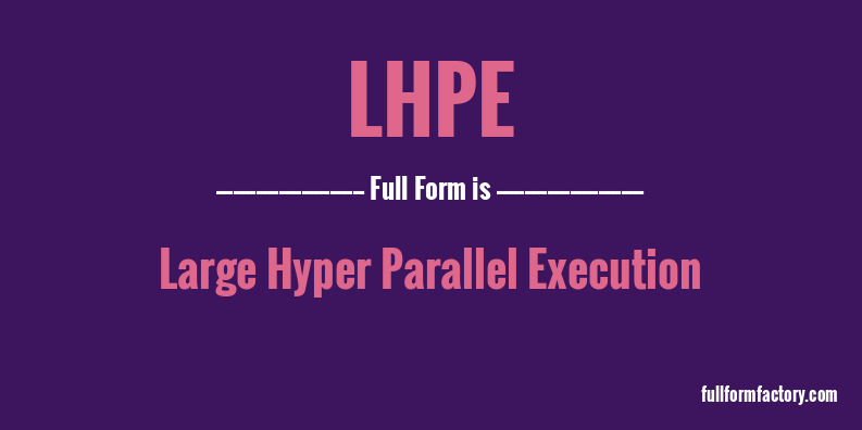 lhpe-full-form