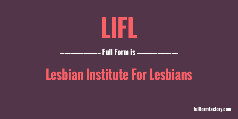 lifl-full-form