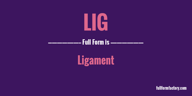 lig-full-form