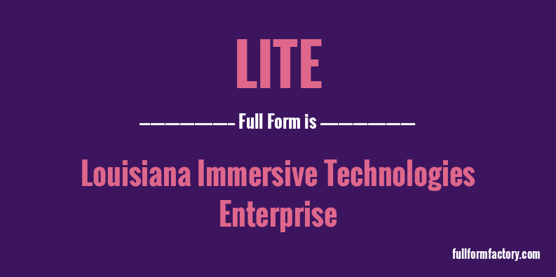 LITE Abbreviation Meaning FullForm Factory