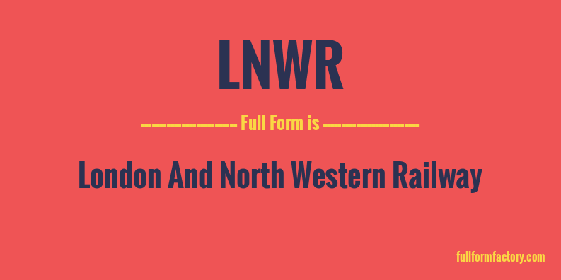lnwr-full-form
