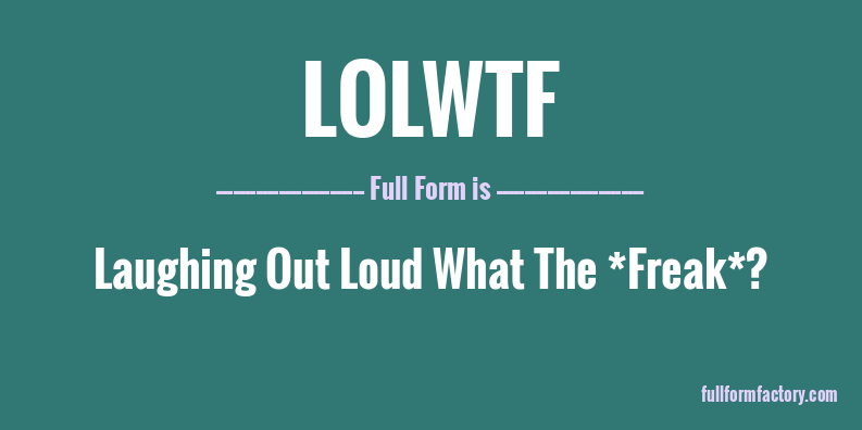 lolwtf-full-form