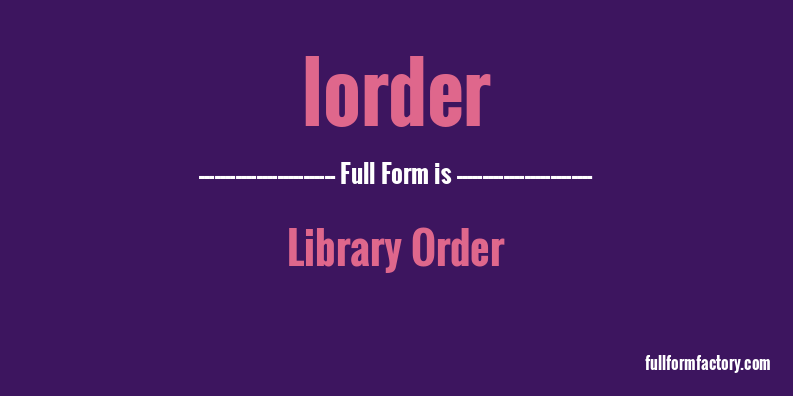 lorder-full-form