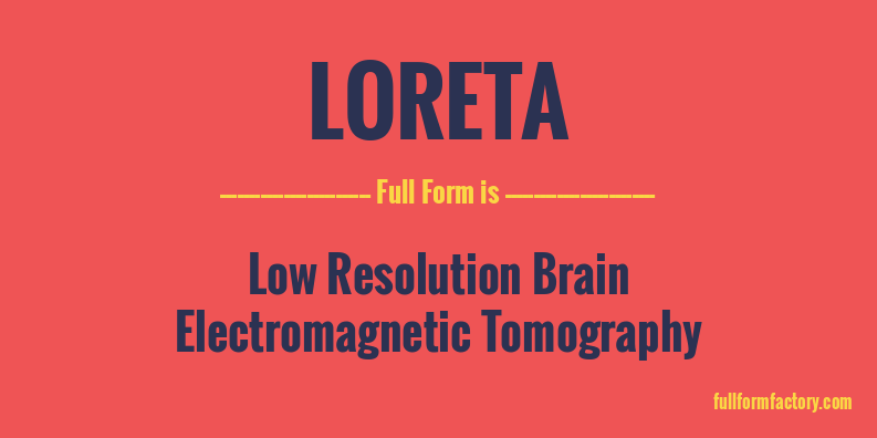 loreta-full-form