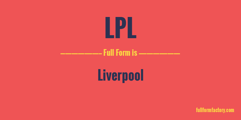 lpl-full-form