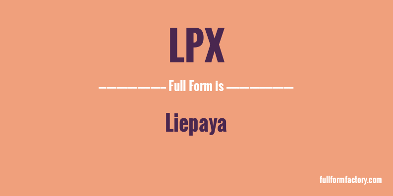lpx-full-form