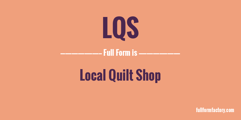 lqs-full-form