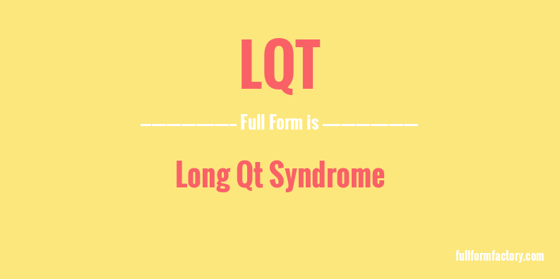 lqt-full-form
