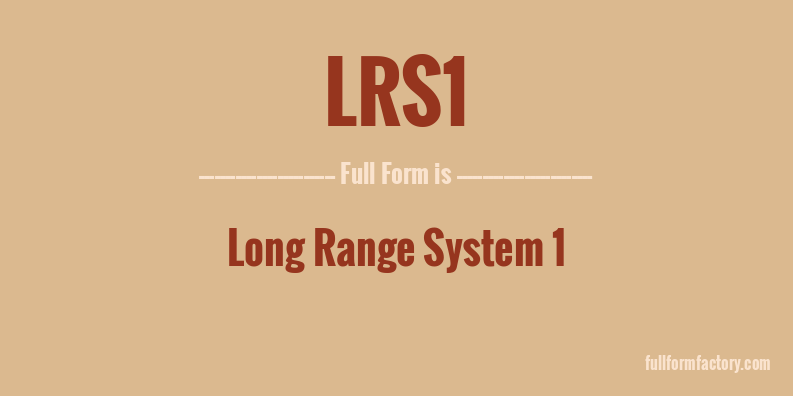 lrs1-full-form