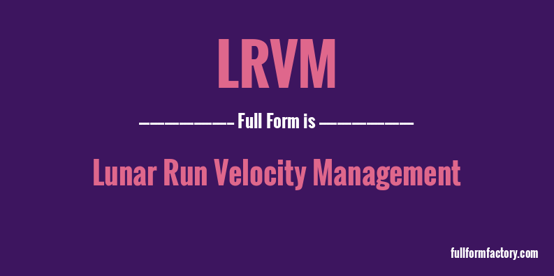 lrvm-full-form