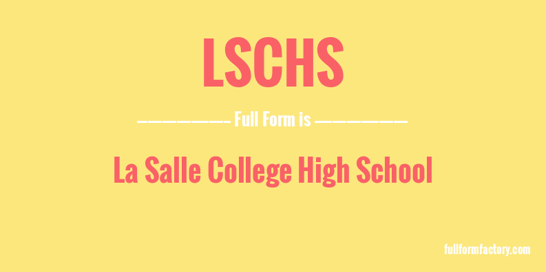 lschs-full-form