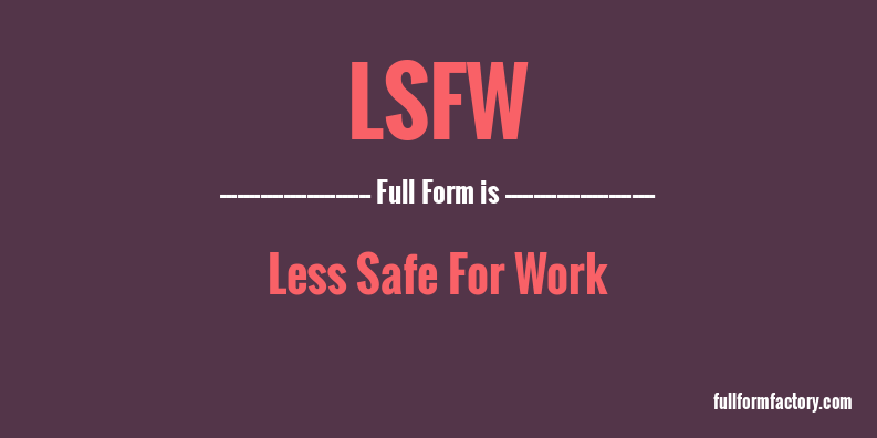 lsfw-full-form