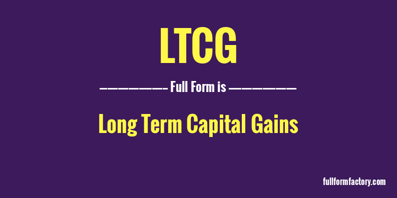 ltcg-full-form