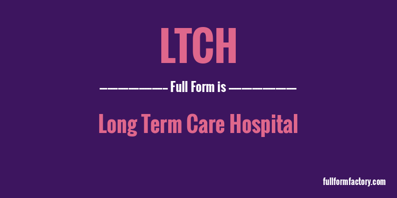 ltch-full-form