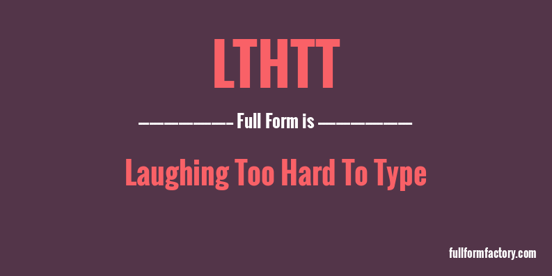 lthtt-full-form
