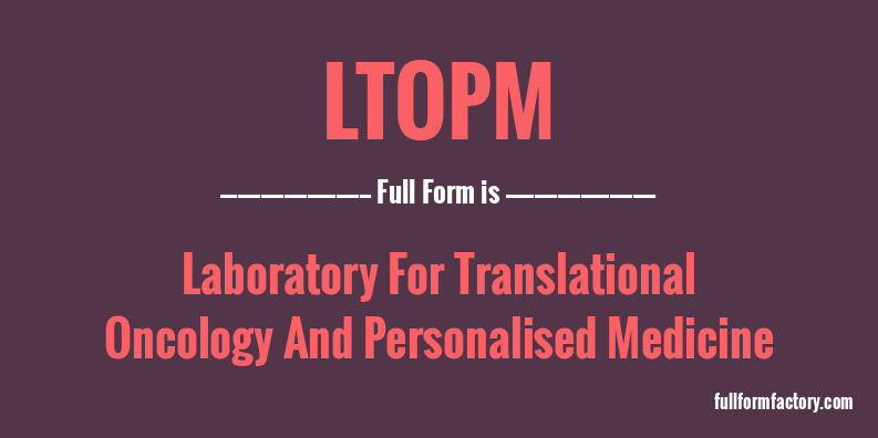 ltopm-full-form