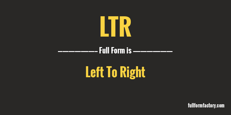 ltr-full-form