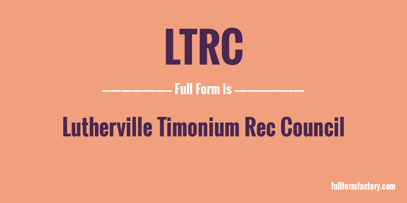 ltrc-full-form