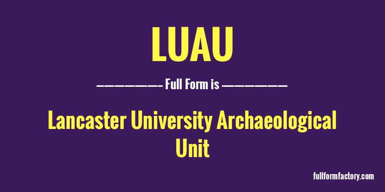 LUAU Abbreviation & Meaning  FullForm Factory