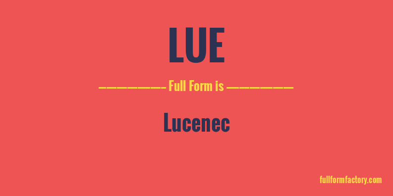 lue-full-form
