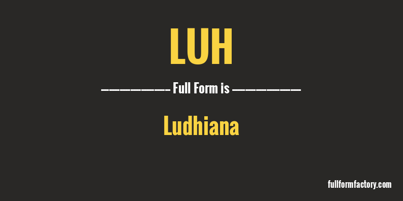 luh-full-form