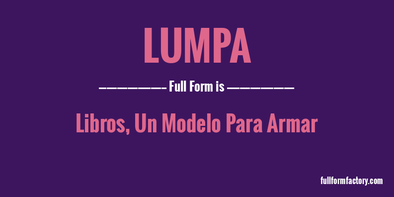 lumpa-full-form
