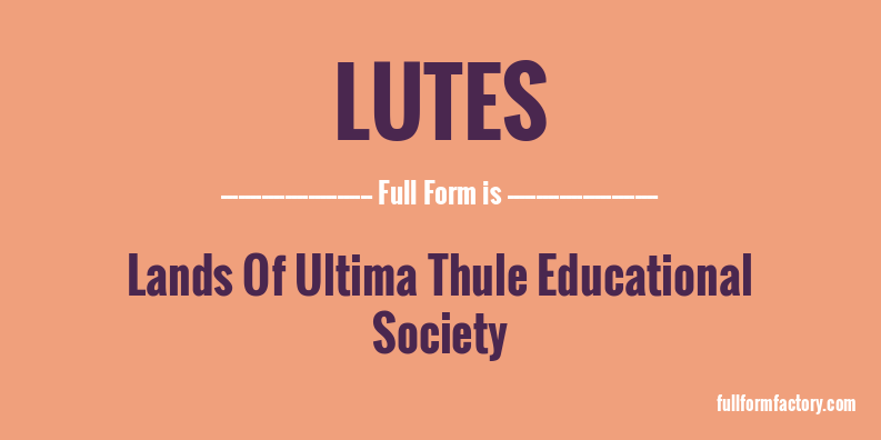 lutes-full-form