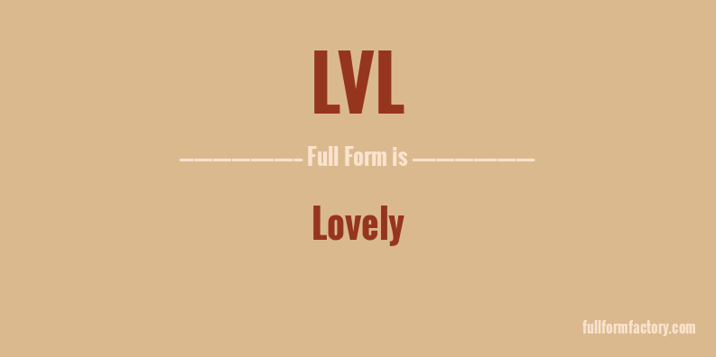 lvl-full-form