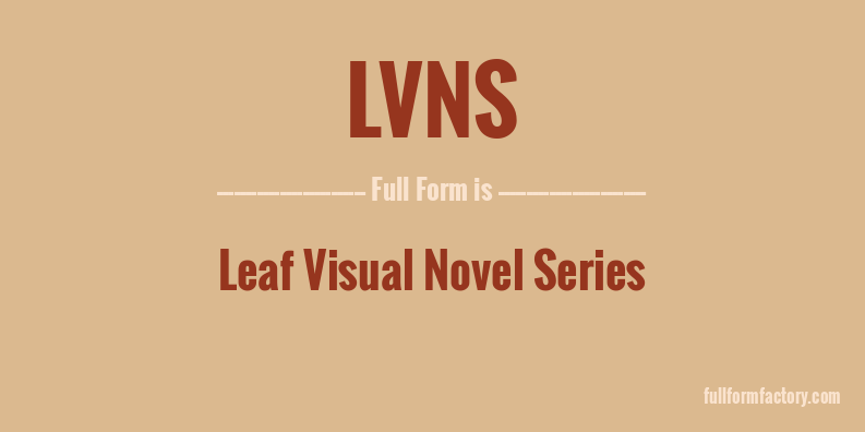 lvns-full-form