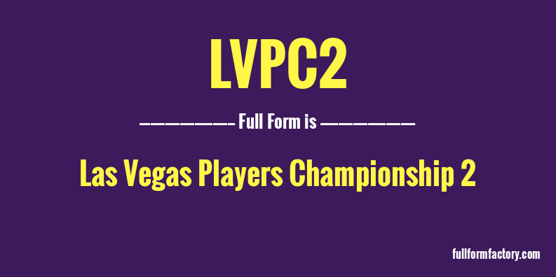 lvpc2-full-form