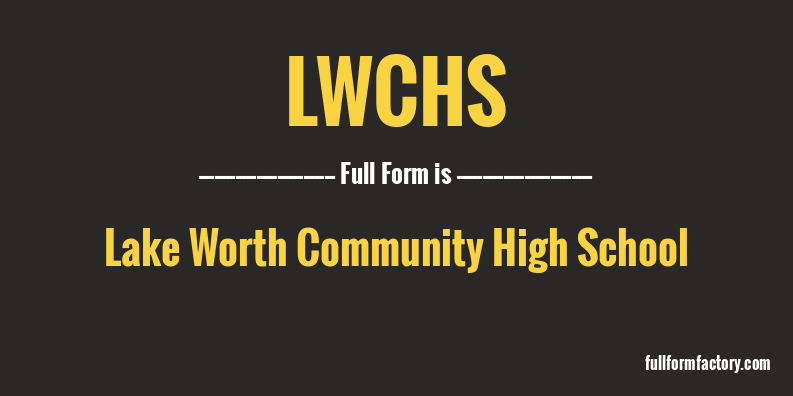 lwchs-full-form