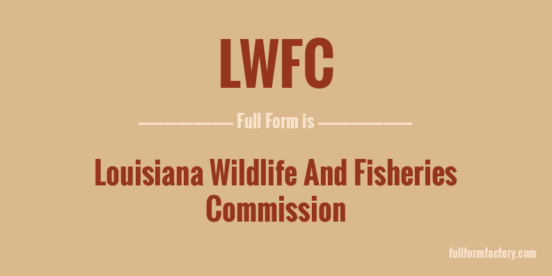 lwfc-full-form