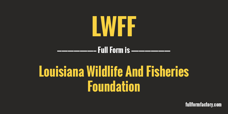 lwff-full-form