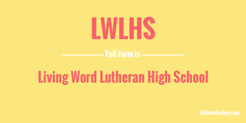 lwlhs-full-form